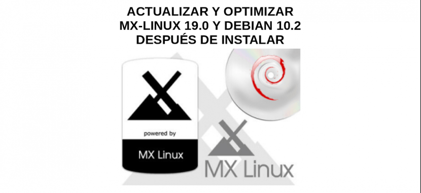 Actualizar y optimizar MX-Linux 19.0 y DEBIAN 10.2 después de instalar