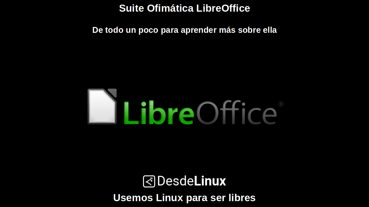 Suite Ofimática LibreOffice: De todo un poco para aprender más sobre ella