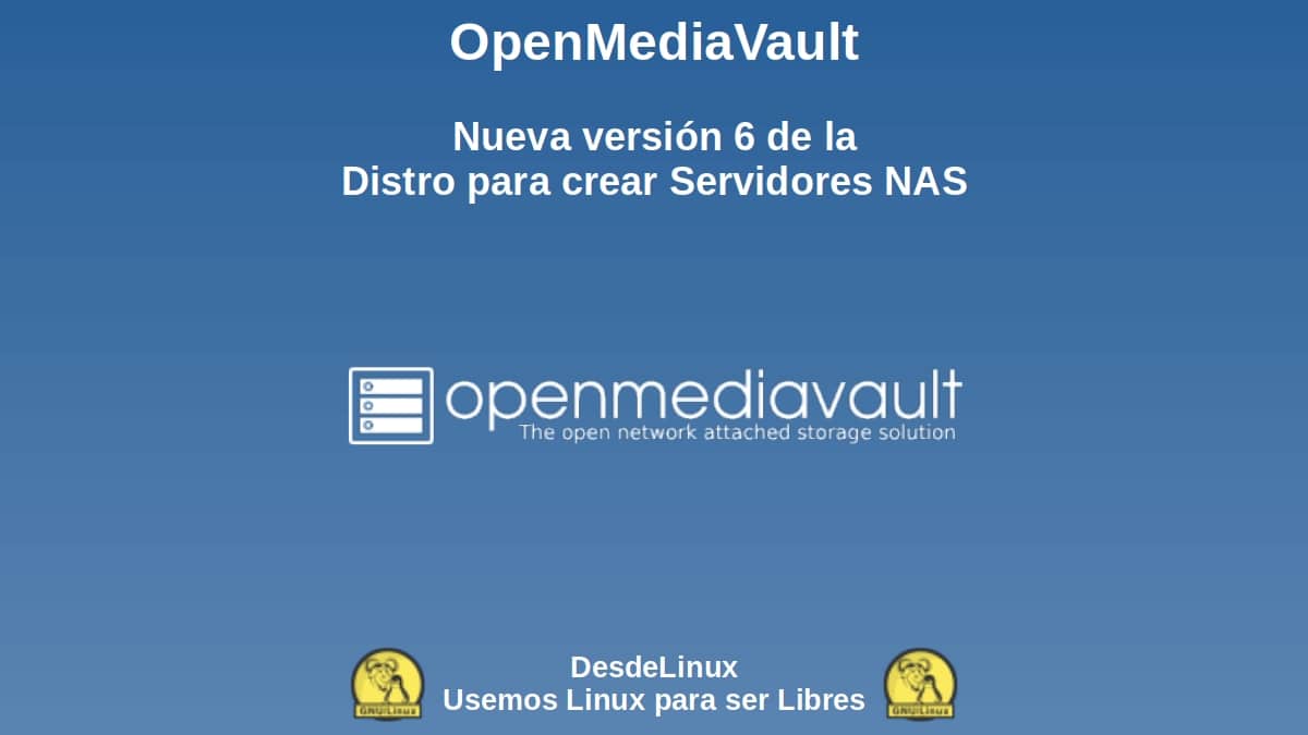 OpenMediaVault: Nueva versión 6 de la Distro para crear Servidores NAS