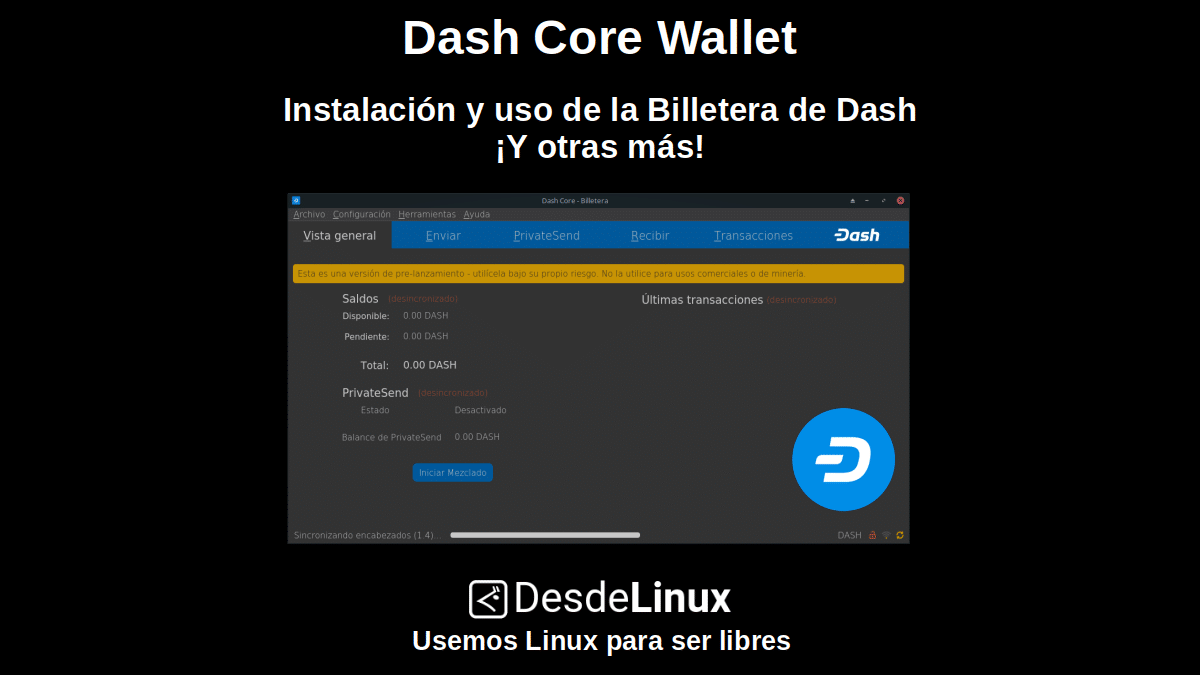Dash Core Wallet: Instalación y uso de la Billetera de Dash ¡Y otras más!