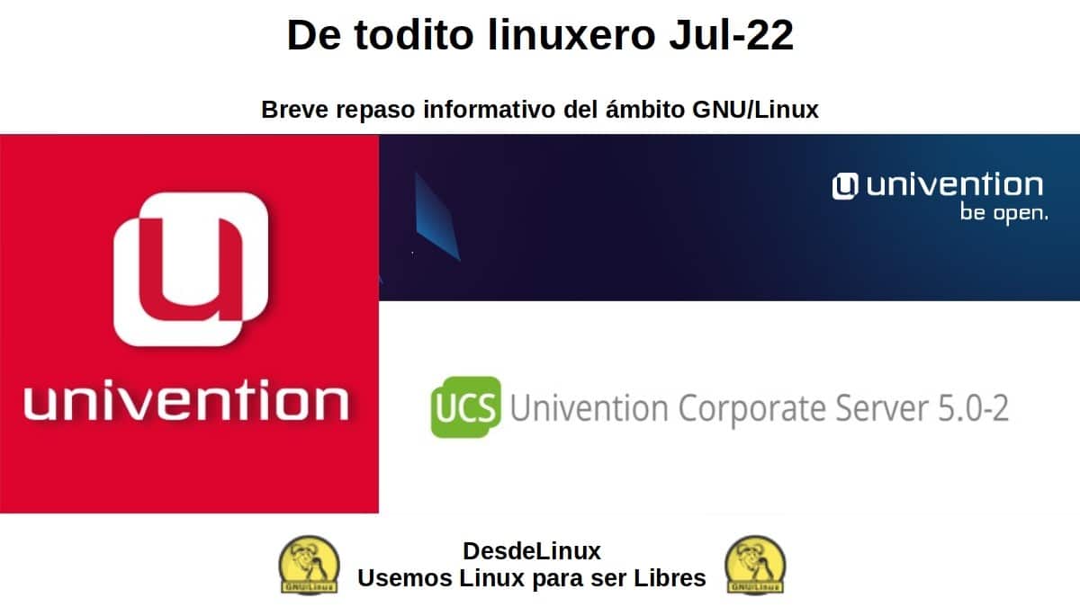 De todito linuxero Jul-22: Breve repaso informativo del ámbito GNU/Linux