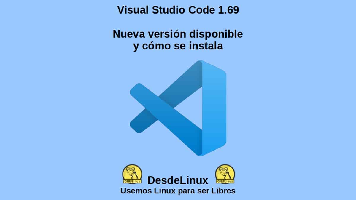 Visual Studio Code 1.69: Nueva versión disponible y cómo se instala