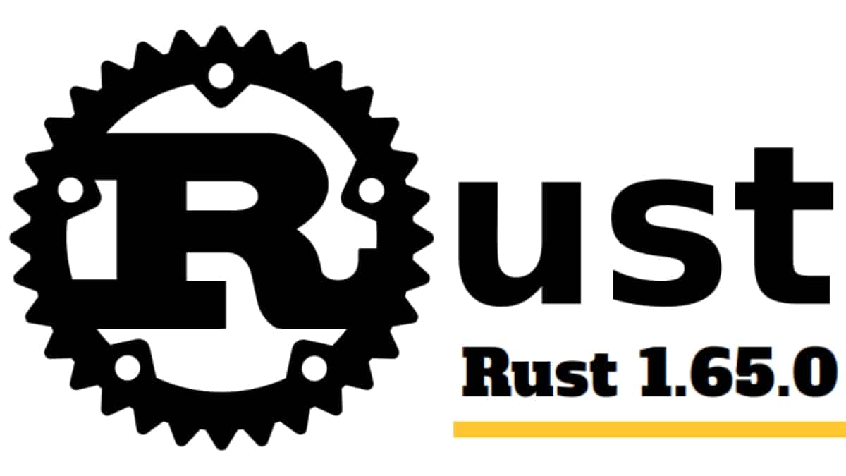 Rust 1.65.0: Un lenguaje para construir software fiable y eficiente