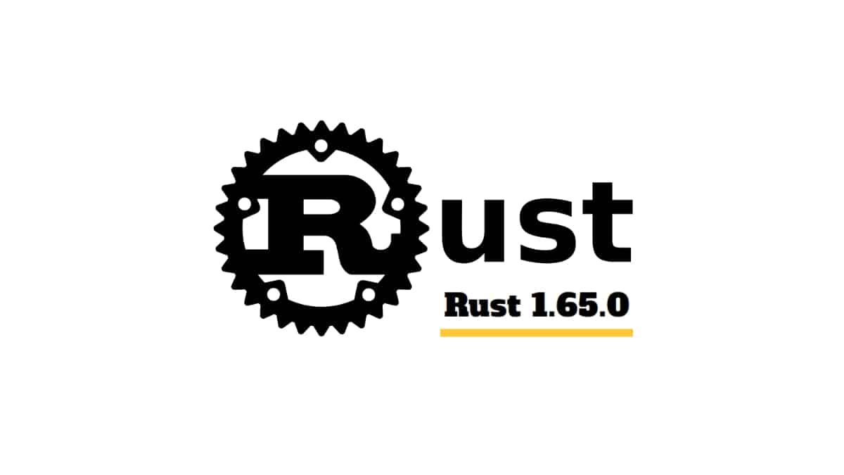 Rust 1.65.0: Novedades del reciente lanzamiento de noviembre