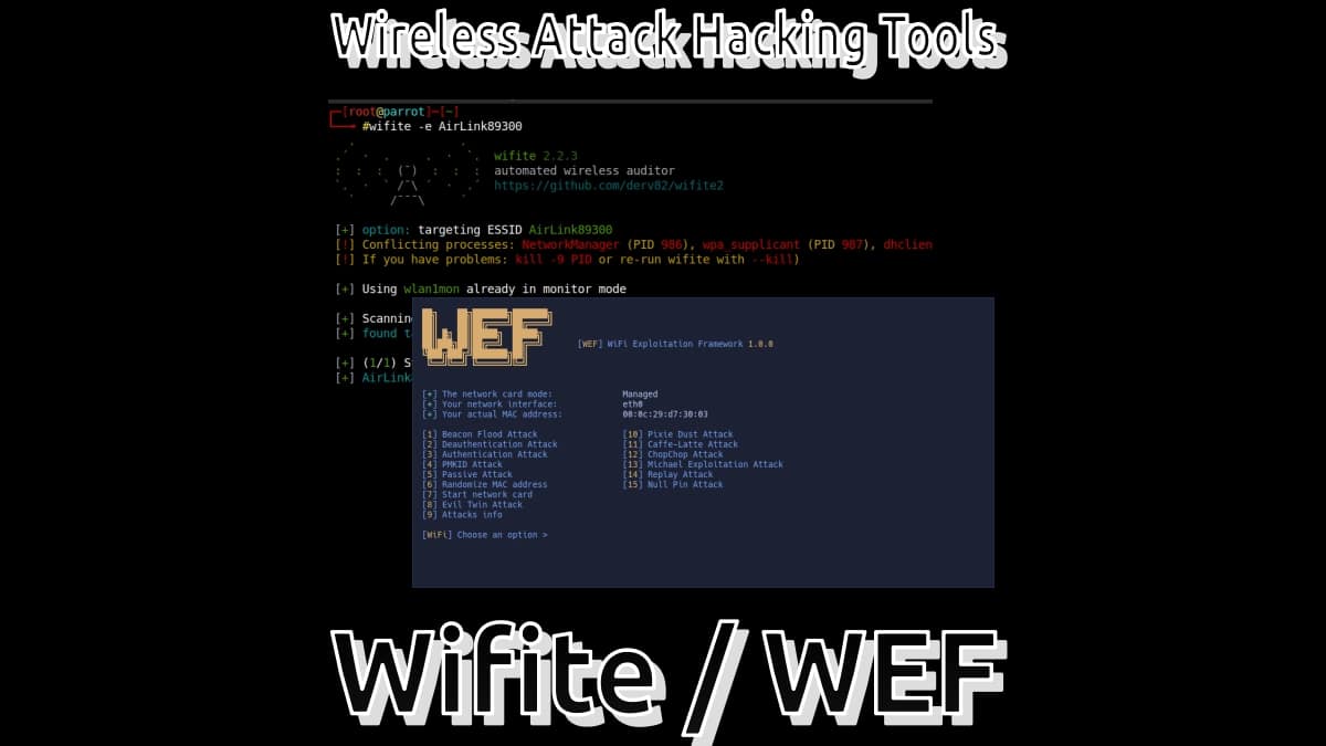 Wireless Attack Hacking Tools: Wifite y WEF